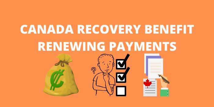 CANADA RECOVERY BENEFIT RENEWING PAYMENTS